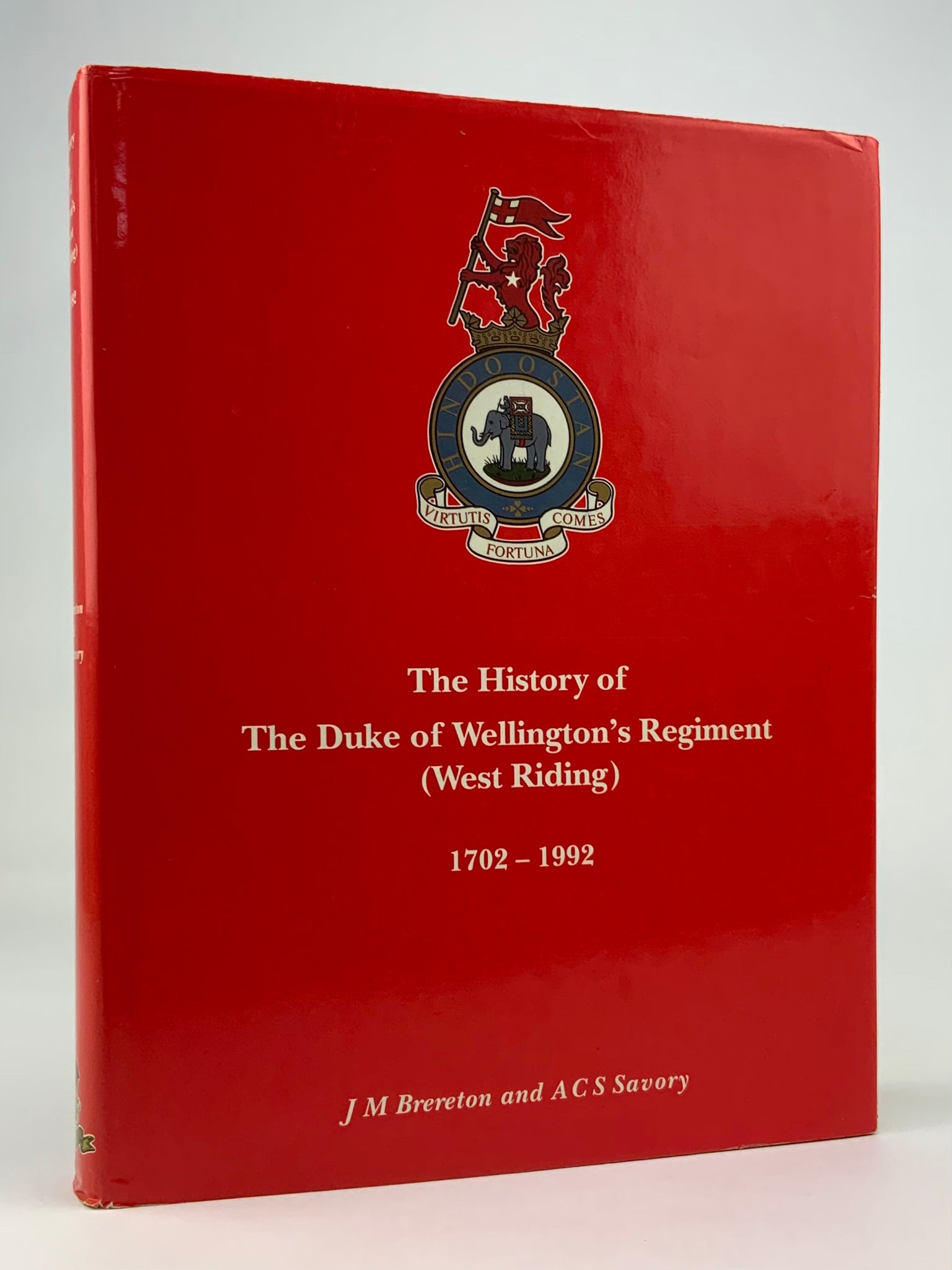 The History of The Duke of Wellington's Regiment (West Riding) 1702-1992