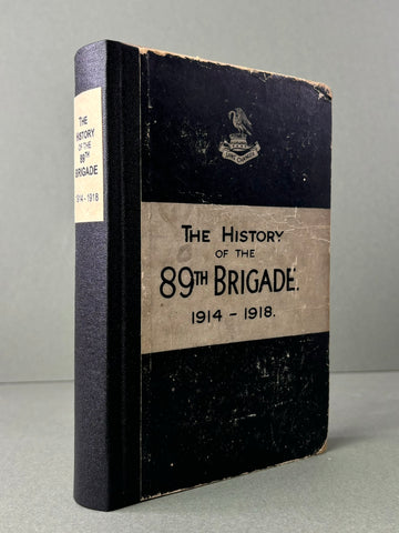 The History of the 89th Brigade 1914 - 1918